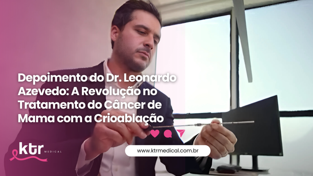 A Revolução no Tratamento do Câncer de Mama com a Crioablação