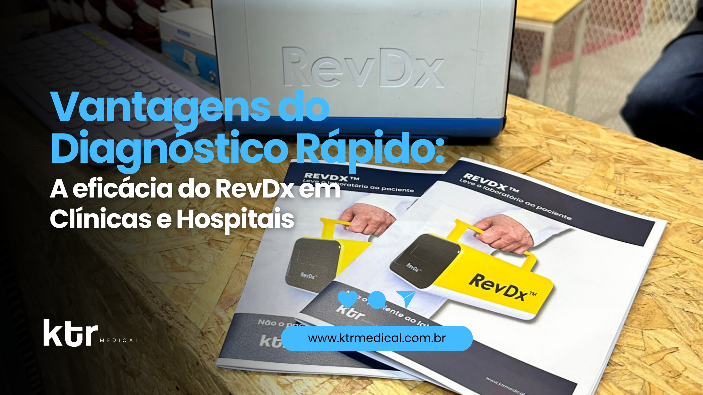 Vantagens do Diagnóstico Rápido A Eficácia do RevDx em Clínicas e Hospitais